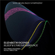 Ogonek: Sleep & Unremembrance | San Francisco Symphony & Esa-pekka Salonen