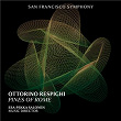 Respighi: Pines of Rome, P. 141 | San Francisco Symphony & Esa-pekka Salonen
