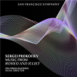 Prokofiev: Music from Romeo and Juliet | San Francisco Symphony & Esa-pekka Salonen