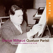 Milhaud: Quatuors à cordes Nos. 5, 6, 17 & 18 | Quatuor Parisii