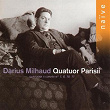 Milhaud: Quatuors à cordes Nos. 1, 8, 10 & 11 | Quatuor Parisii