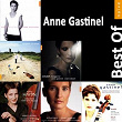 Best of Anne Gastinel | Anne Gastinel