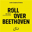 John Adams: Roll Over Beethoven | Lso Percussion Ensemble