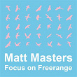 Focus On : Freerange Matt Masters | Tony Lionni