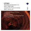 Bach, JS : Brandenburg Concertos Nos 1 - 3 & Flute Concerto | Ton Koopman & Amsterdam Baroque Orchestra