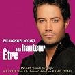 Etre A La Hauteur | Emmanuel Moire
