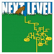 Next Level | Le Peuple De L'herbe