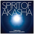 Spirit of Akasha - Celebrating Morning Of The Earth Soundtrack (features special bonus tracks) | Andrew Kidman & The Windy Hills
