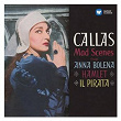 Callas - Mad Scenes from Anna Bolena, Hamlet & Il pirata - Callas Remastered | Maria Callas