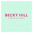 Caution To The Wind | Becky Hill