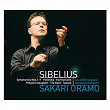 Sibelius : Karelia Suite, Pohjola's Daughter, The Bard, Finlandia & Tapiola | Sakari Oramo & City Of Birmingham Symphony Orchestra