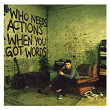 Who Needs Actions When You Got Words | Plan B