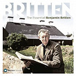 The Essential Benjamin Britten | Lord Benjamin Britten