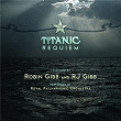Robin Gibb & RJ Gibb: The Titanic Requiem | The Royal Philharmonic Orchestra