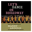 Let's Dance On Broadway | Harry Arnold & His Swedish Radio Studio Orchestra