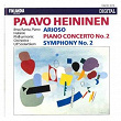 Paavo Heininen : Arioso, Piano Concerto No.2, Symphony No.2 | Helsinki Philharmonic Orchestra