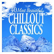40 Most Beautiful Chillout Classics | Sir Andrew Davis