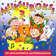 Muksuboksi 3 - 20 hulvatonta lastenlaulua | Liisa Laaveri