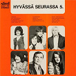 Hyvässä seurassa 5 | Leif Wager