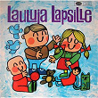 Lauluja lapsille | Mari Laurila