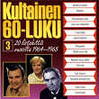 Kultainen 60-luku 3 1964-1965 | Eino Grön