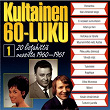 Kultainen 60-luku 1 1960-1961 | Laila Kinnunen