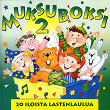 Muksuboksi 2 - 20 iloista lastenlaulua | Karamelliooppera, Eeva-leena Sariola Ja Jussi Lampi Ja Karkkikuoro