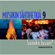 Musiikin tähtihetkiä 9 - Saanko luvan? - Musiikkia tanssin pyörteisiin | Eila Pienimaki