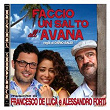 O.S.T. Faccio un salto all'Avana | Francesco De Luca