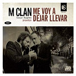 Me voy a dejar llevar | M Clan