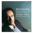 Bruckner: Complete Symphonies | Eliahu Inbal