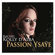 Passion Ysaye | Rachel Kolly D Alba