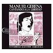 Cantando a la libertad | Manuel Gerena