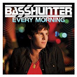 Every Morning | Basshunter