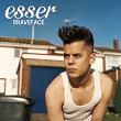 Braveface | Esser