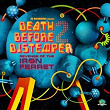 Death Before Distemper - The Revenge Of The Iron Ferret | Emperor Machine