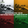 Quintetto Per Archi-Souvenir Pour Son Cher Baillot | Quintetto Boccherini