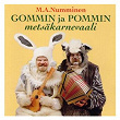 Gommin ja Pommin metsäkarnevaali | M A Numminen