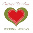 Canciones De Amor - Regional Mexicano | Pesado