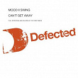 Can't Get Away From You | Mood Ii Swing