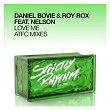 Love Me (feat. Nelson) | Daniel Bovie & Roy Rox