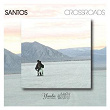 Crossroads | Santos