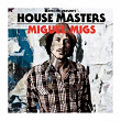 Defected Presents House Masters - Miguel Migs | Lisa Shaw