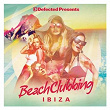 Defected Presents Beach Clubbing Ibiza | Andy Daniell