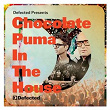 Defected Presents Chocolate Puma In The House | Chocolate Puma