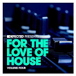 Defected Presents For The Love Of House Volume 4 | Juan Corbi