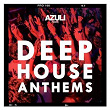 Azuli Presents Deep House Anthems | Azuli Dj's