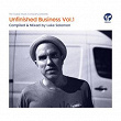 Unfinished Business Volume 1 compiled & mixed by Luke Solomon | Luke Salomon