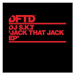 Jack That Jack | Dj S K T