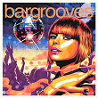 Bargrooves Disco 3.0 (Mixed) | Soul Rebels